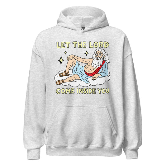 let the lord come inside you funny offensive religious meme hoodie
