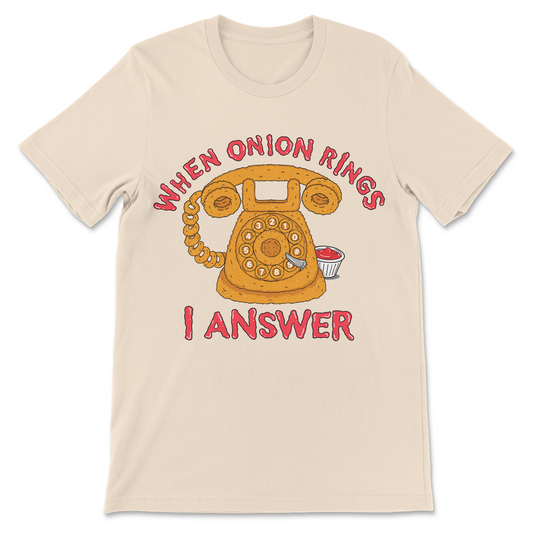 Funny meme shirt featuring a telephone constructed from onion rings, ketchup dipping cup and When Onion Rings I Answer funny saying
