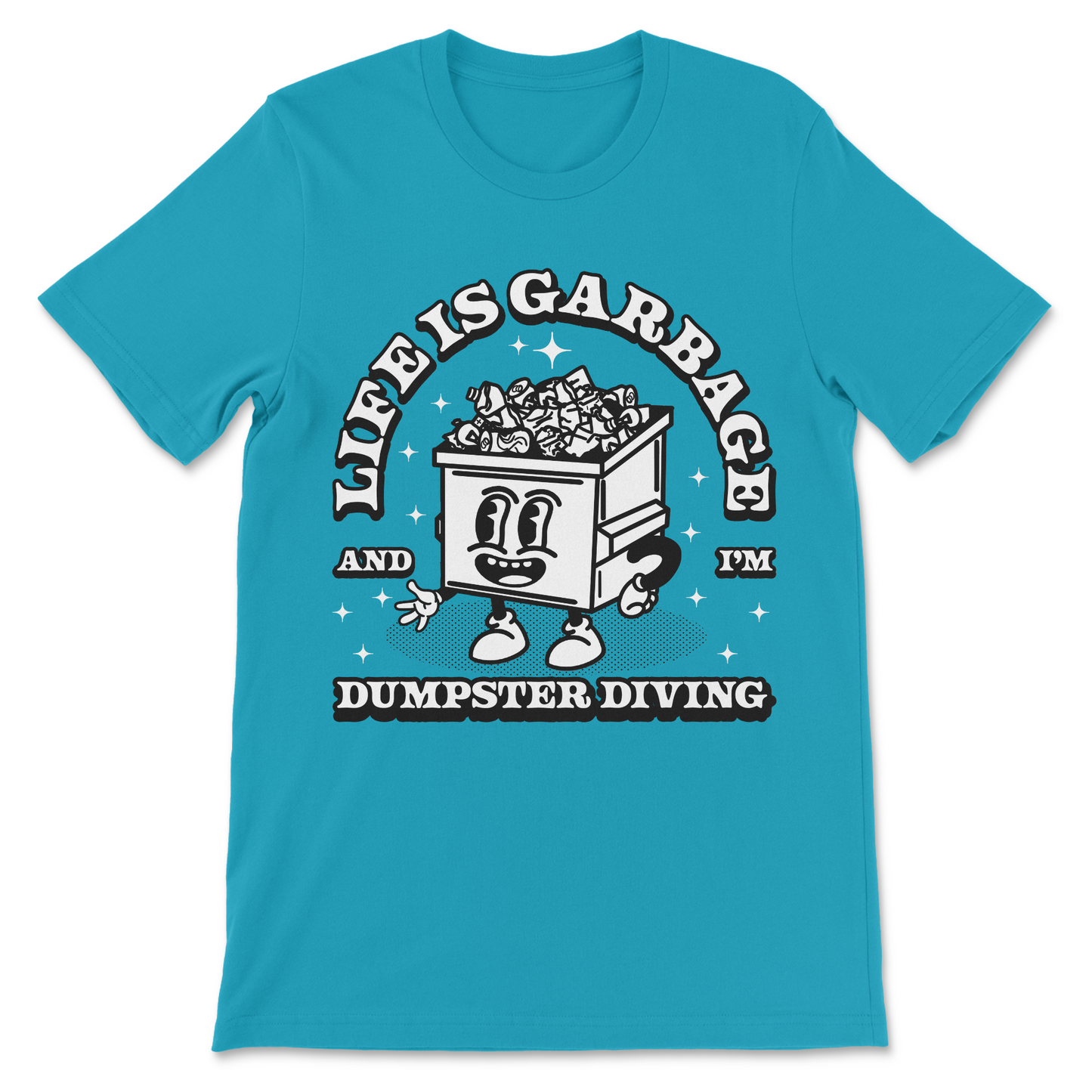 Life Is Garbage T-Shirt