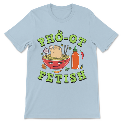 bdsm pho-ot fetish tee nasty foot fetish pho pun fetishist food kink art