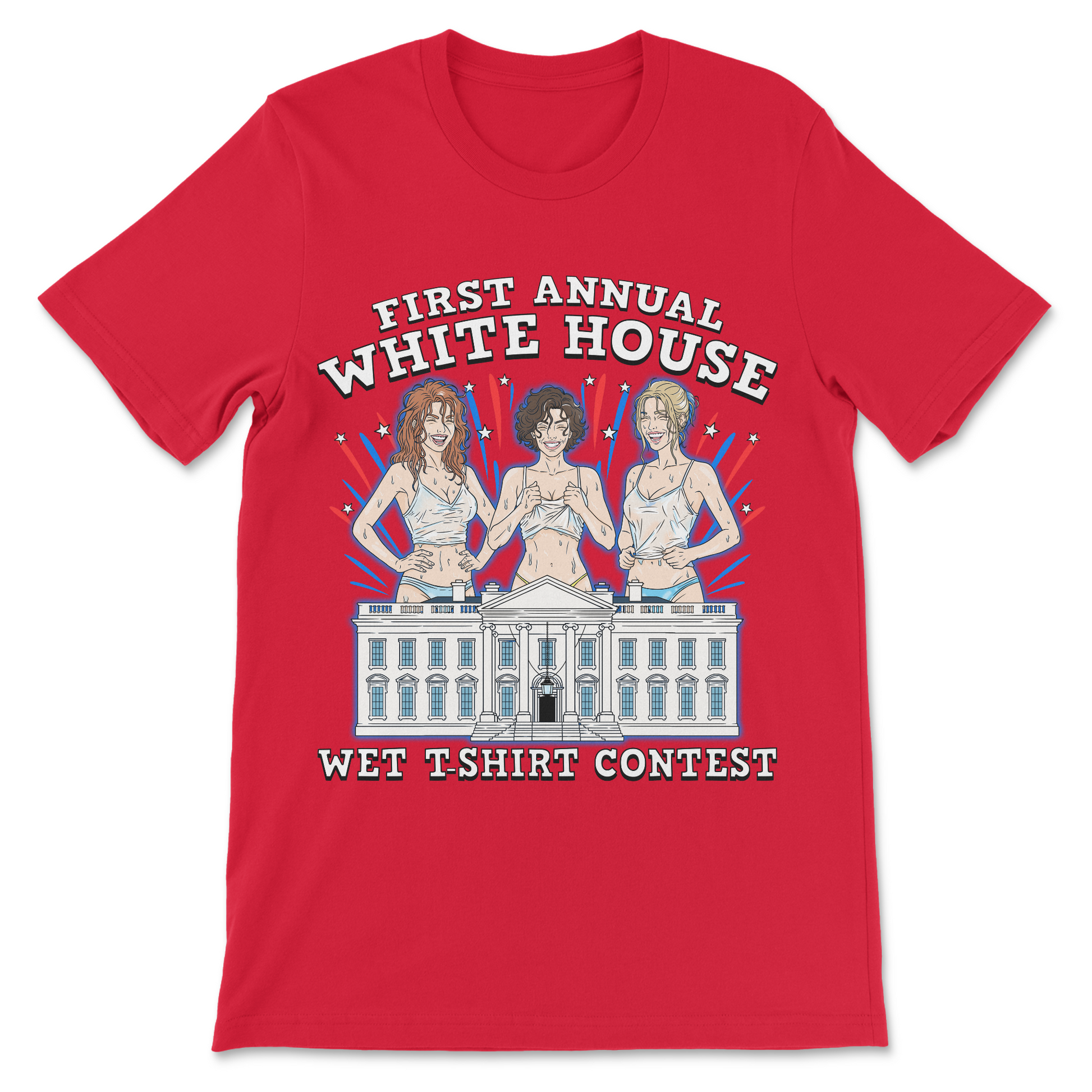 Funny political shirt featuring the phrase "First Annual White House Wet T-Shirt Contest."
