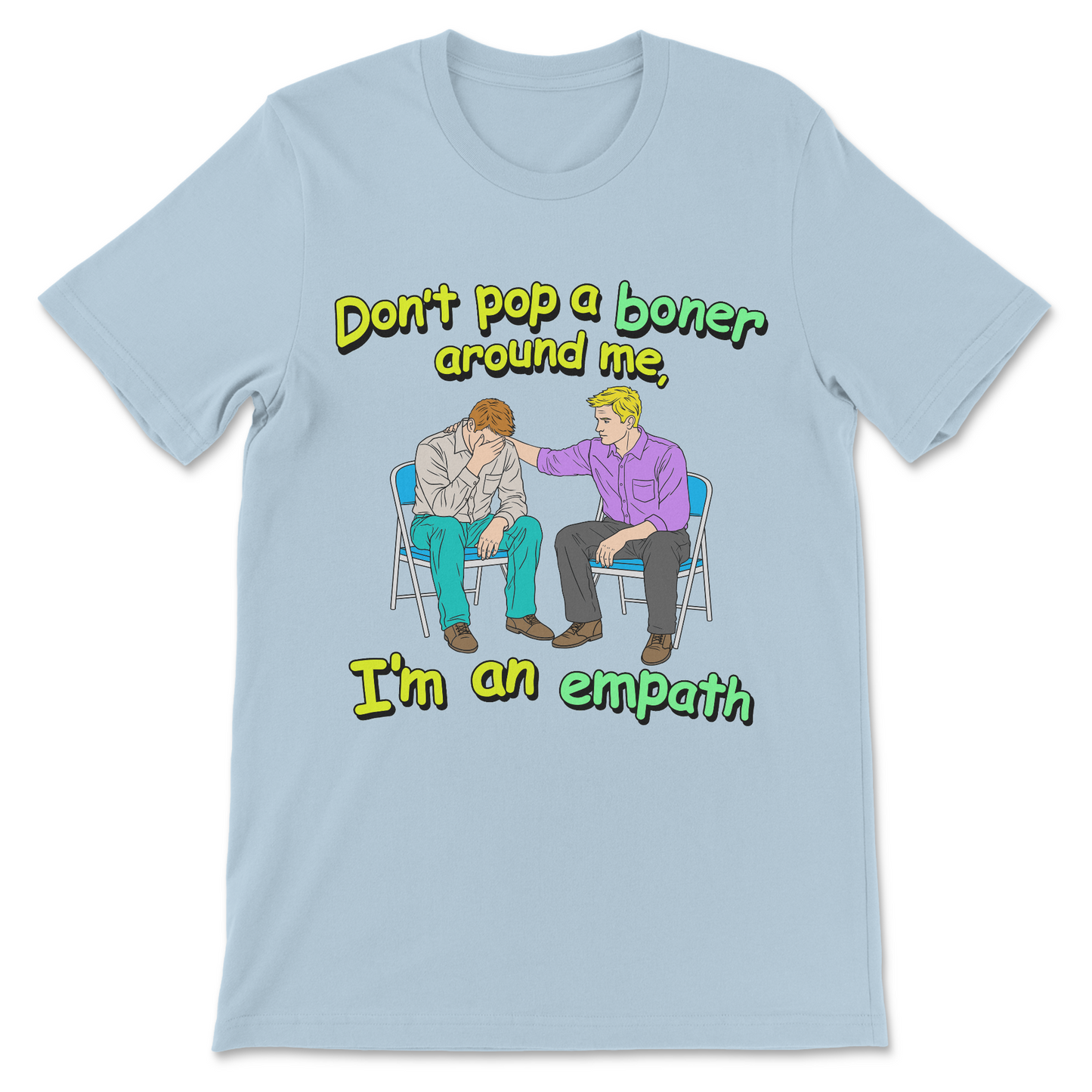 Naughty meme shirt featuring Don’t Pop a Boner Around Me text design
