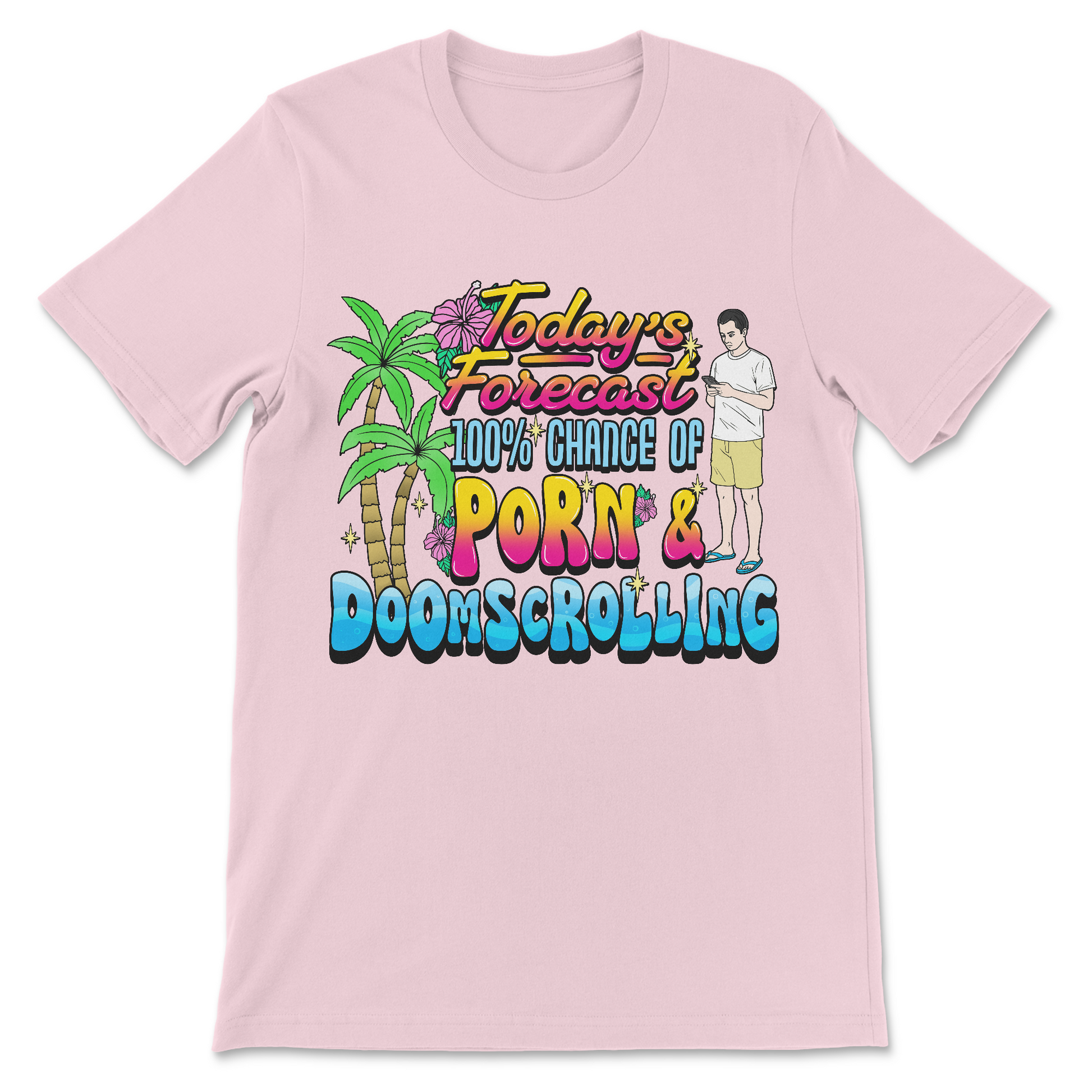 Unfiltered addiction meme shirt: "Today's forecast: porn and doomscrolling" – crude, dark humor graphic tee that's downright naughty and hilariously relatable for doom addicts.