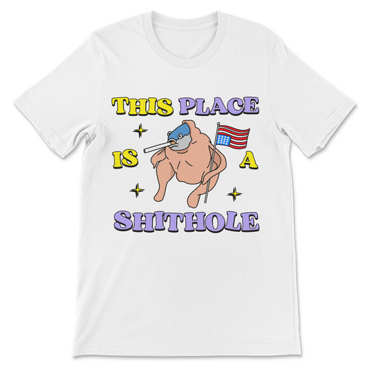 This Place Is A Shithole