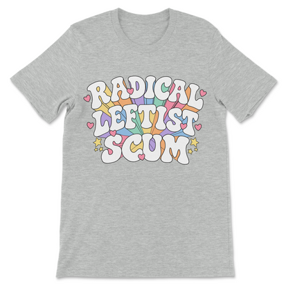 Radical Leftist Scum graphic tee with a colorful rainbow and heart design printed on the front.