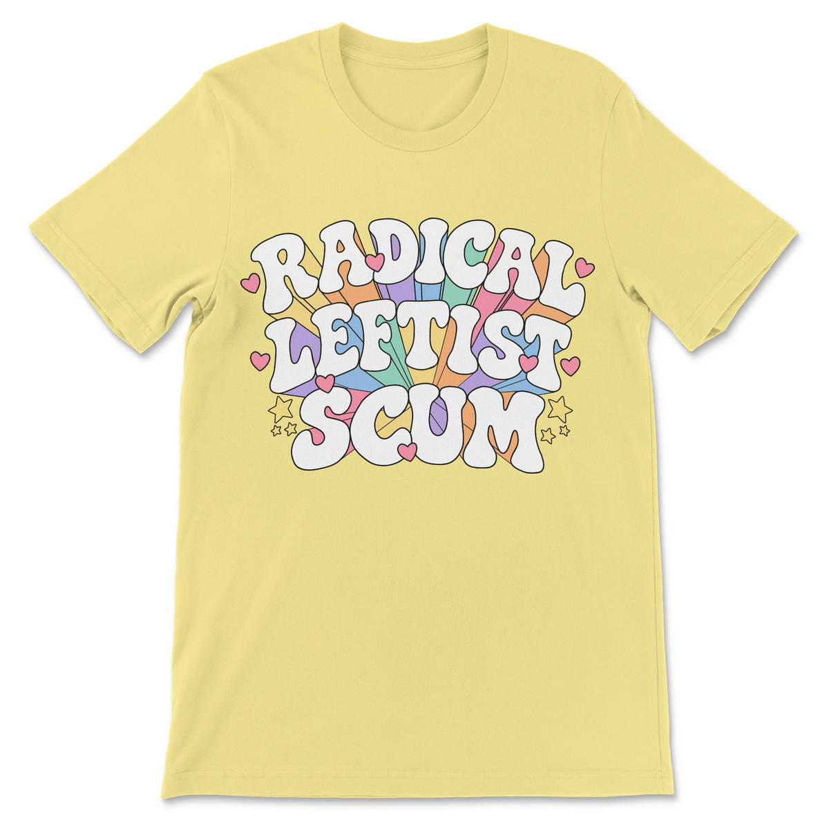 Funny political shirt featuring the phrase Radical Leftist Scum in oversized cartoon lettering surrounded by hearts and stars.