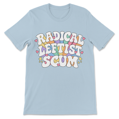 Radical Leftist Scum slogan artwork combining cheerful pastel colors with a sarcastic left-wing political statement.