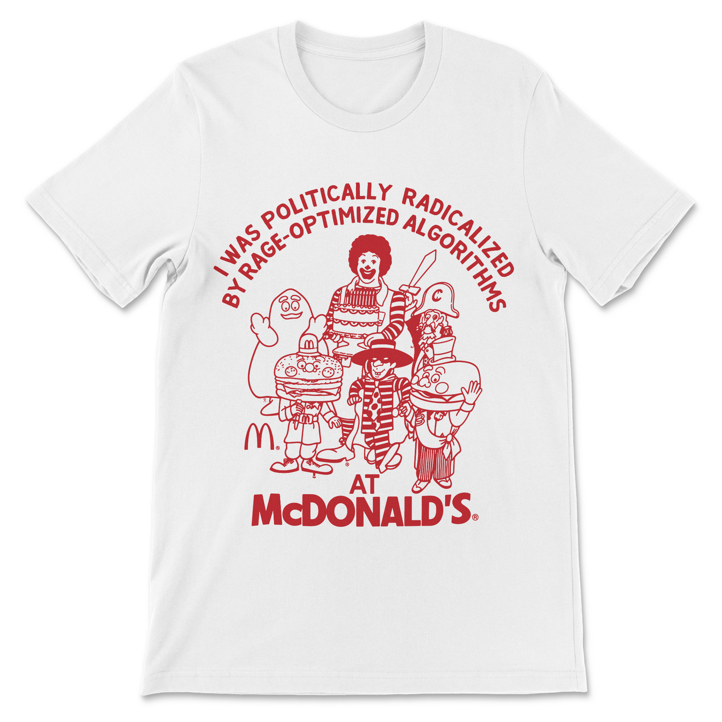 Funny political graphic tee featuring a satirical joke about rage algorithms, social media, and McDonald's.
