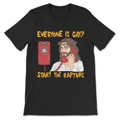Funny controversial Jesus design with a rotary phone and the text "Everyone Is Gay? Start the Rapture" for fans of gay shirts and religious satire.
