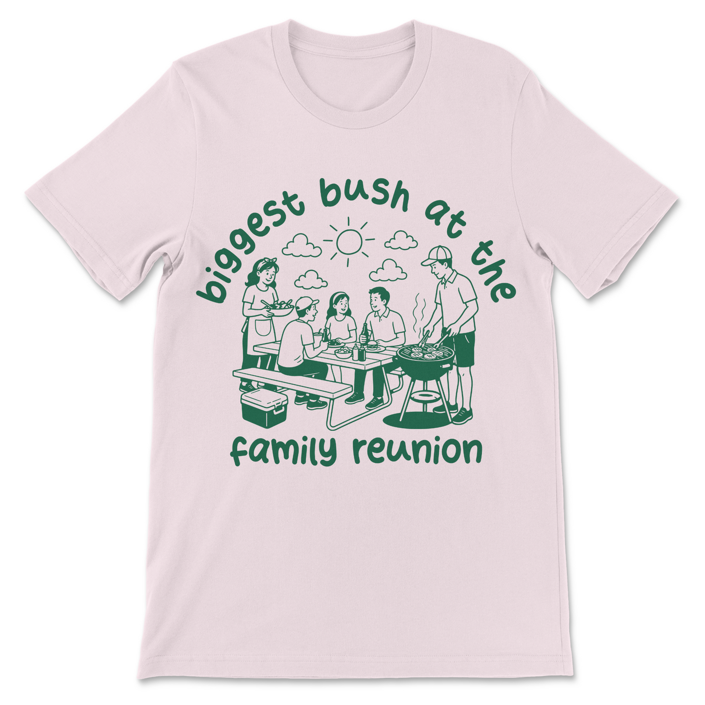Funny adult humor shirt with the phrase "Biggest Bush at the Family Reunion."
