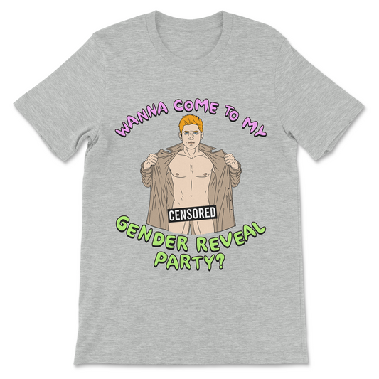 Wanna Come To My Gender Reveal Party raunchy flasher shirt with dirty meme design