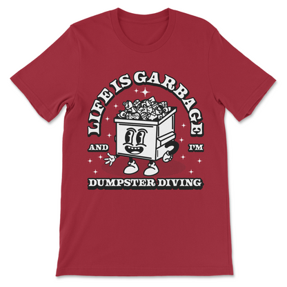 Life Is Garbage T-Shirt