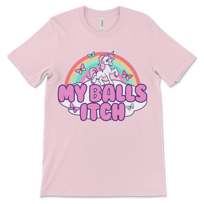 Funny unicorn shirt with the phrase “My Balls Itch,” perfect for fans of weird meme t-shirts and absurd humor. Great for inappropriate gag gifts, offensive novelty clothing, and people who love unhinged graphic tees.