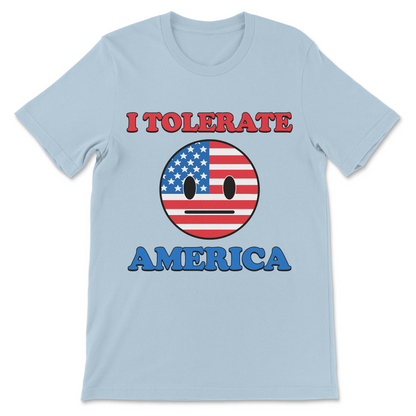 Funny political shirt featuring I Tolerate America graphic

