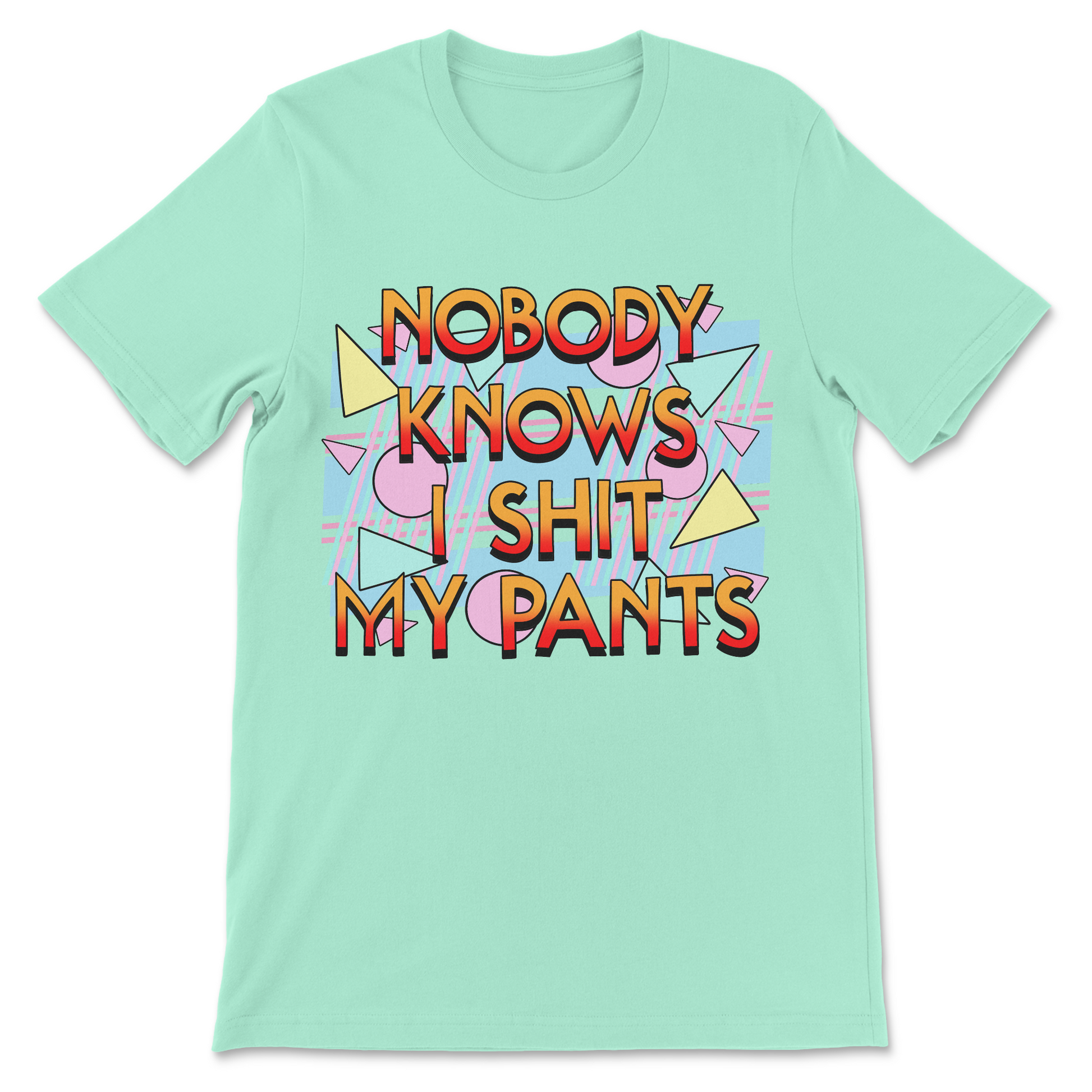 Colorful 80s inspired graphic tee featuring the phrase "Nobody Knows I Shit My Pants" for lovers of immature humor.
