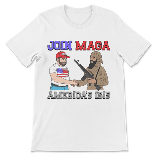 Funny anti Trump shirt featuring the satirical phrase "Join MAGA: America's ISIS" for liberals who enjoy dark political humor.
