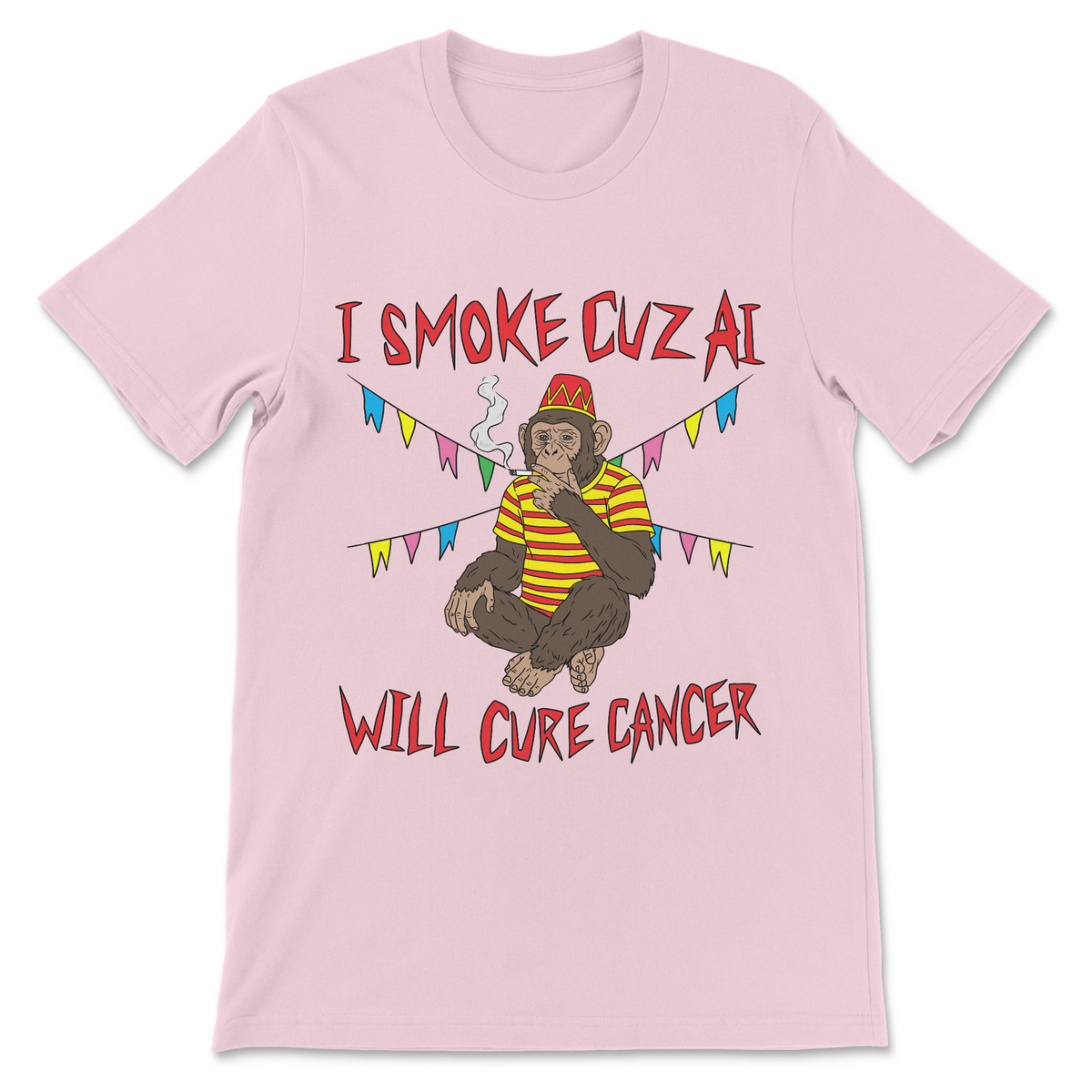 Smoking monkey shirt featuring I Smoke Cuz AI Will Cure Cancer text
