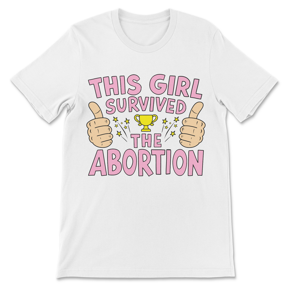 This Girl Survived the Abortion funny shirt