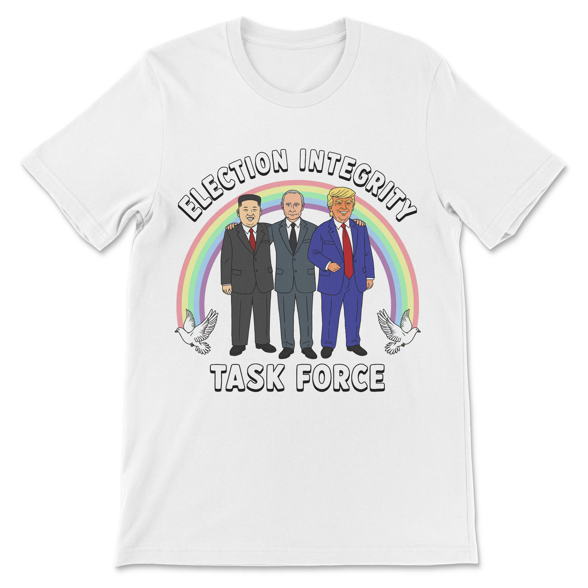Sarcastic political shirt with Election Integrity Task Force text and world leader artwork.
