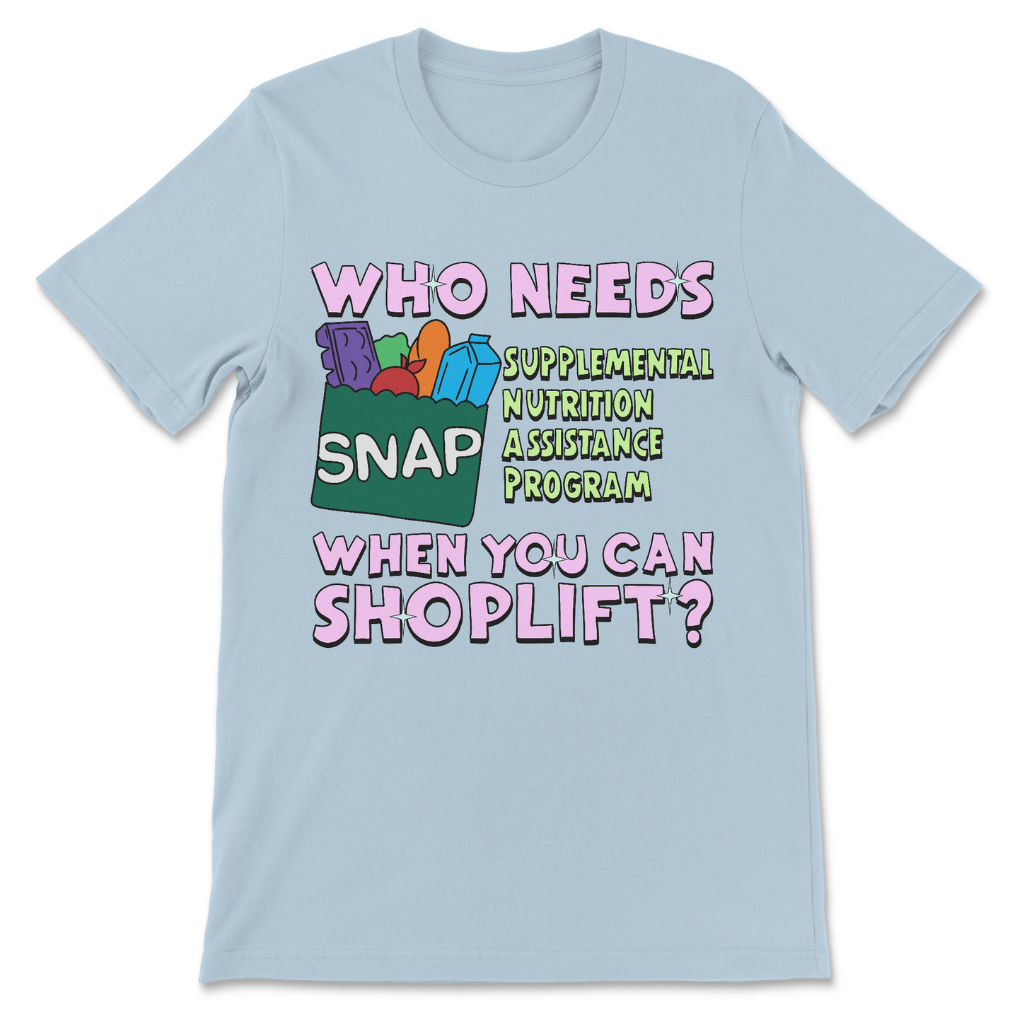 stupid political meme shirt with shoplifting text
