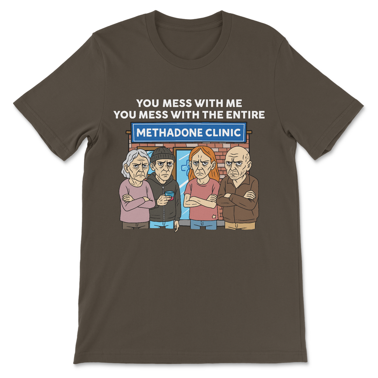 funny unhinged shirt about methadone clinics 