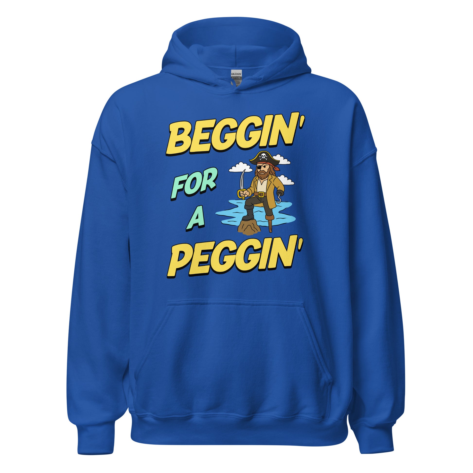 Hoodie with the phrase Beggin’ for a Peggin’ and a peg-legged pirate, offensive meme hoodie with sexual humor and unhinged NSFW design.
