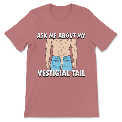 Embarrassing and cringe vestigial tail shirt