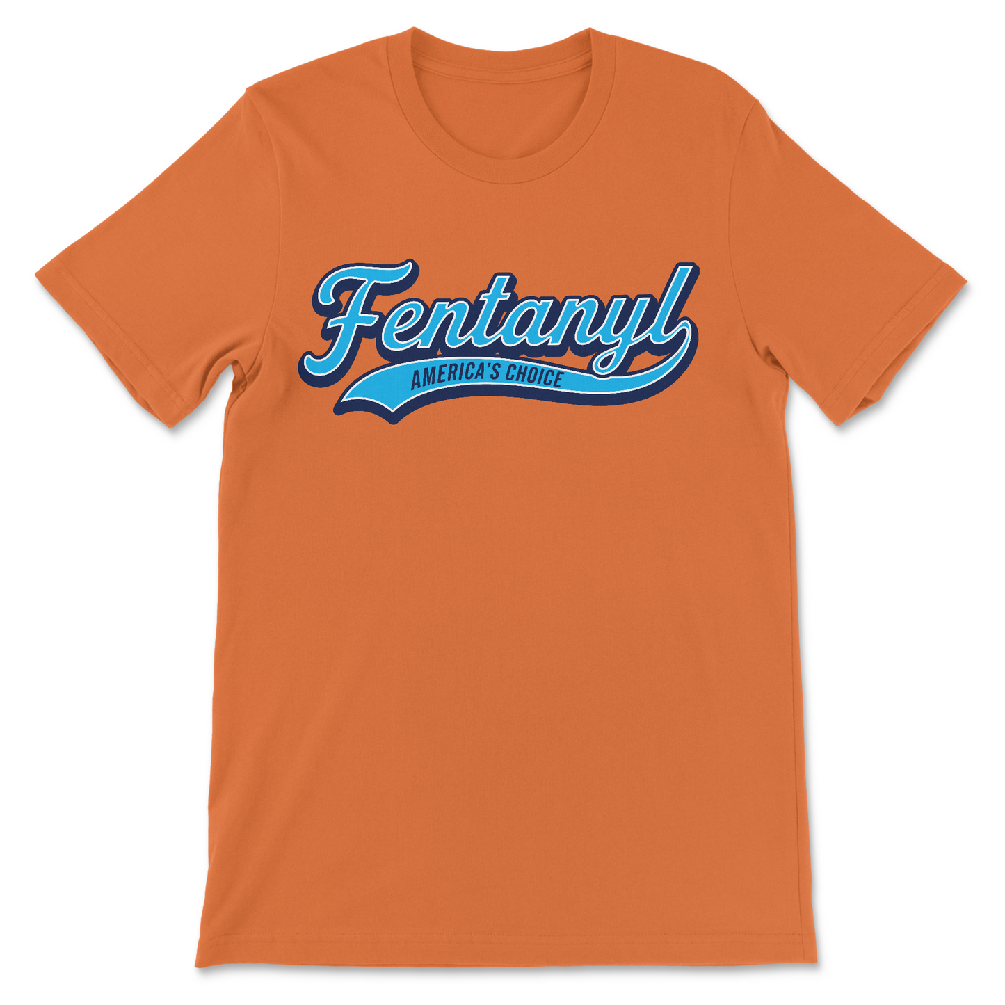 Offensive comedy t-shirt with a retro baseball logo reading Fentanyl: America's Choice.
