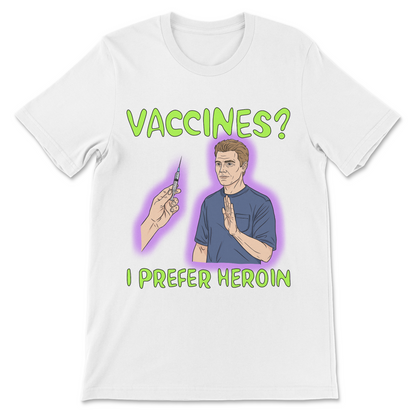 ironic vaccine shirt featuring a darkly humorous anti-common-sense slogan.
