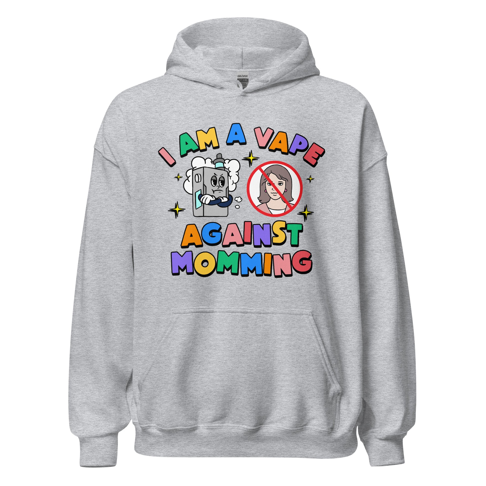 Vape meme hoodie with the phrase I Am a Vape Against Momming — funny meme hoodie with ironic nonsense text and weirdcore humor.