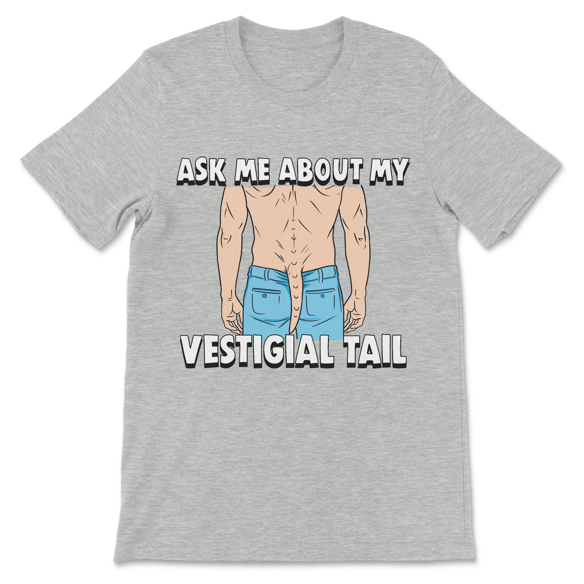 Ask Me About My Vestigial Tail funny weird shirt