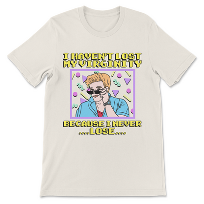 I never lose virginity meme shirt graphic design on cotton t-shirt
