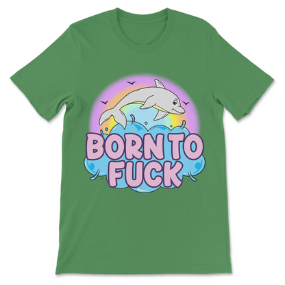 Vulgar dolphin shirt featuring a cute cartoon dolphin with an inappropriate slogan