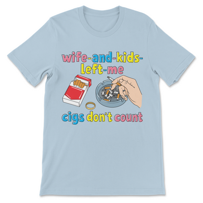 Offensive smoking humor design combining cigarette culture with sarcastic internet meme comedy.

