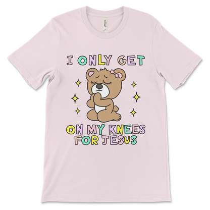 I Only Get On My Knees for Jesus shirt, funny offensive religious meme tee.