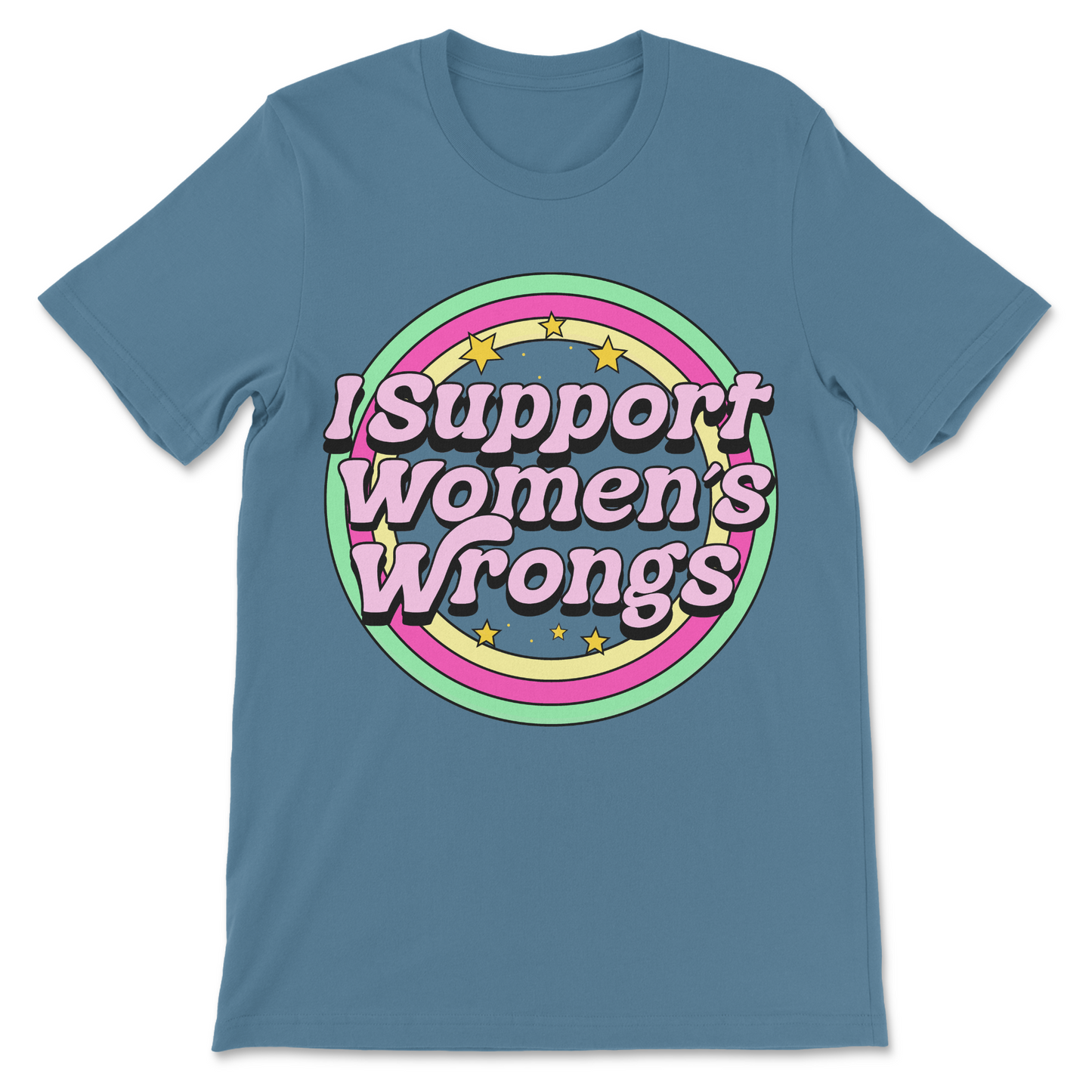 I support womens wrongs funny activist shirt