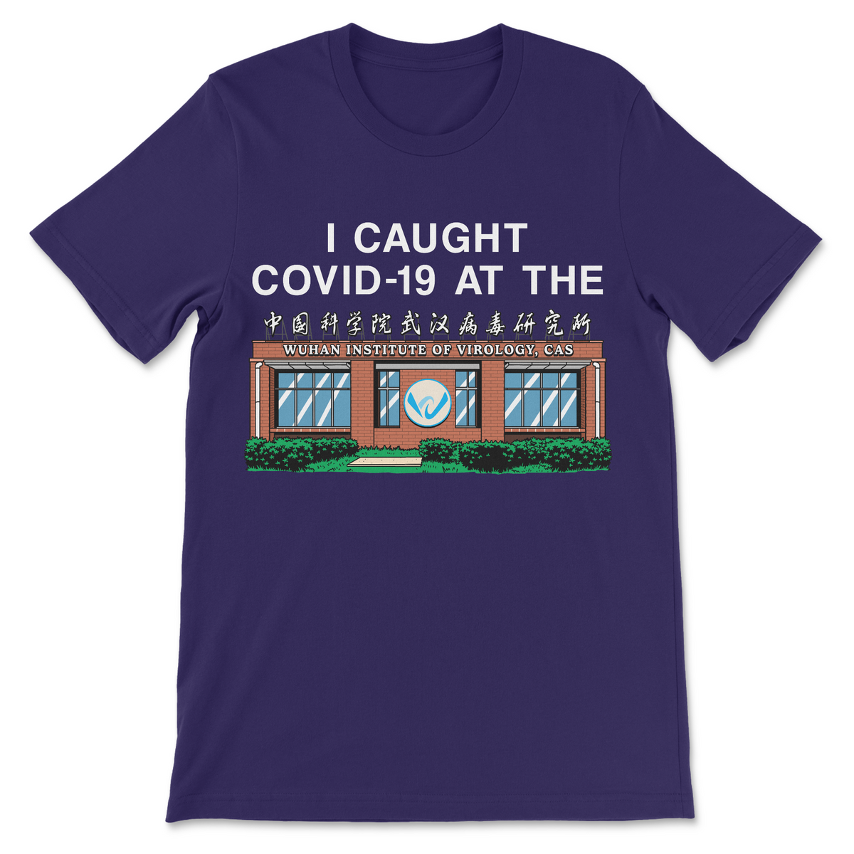 I Caught COVID-19 at the Wuhan Institute graphic shirt in purple