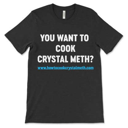Offensive crystal meth graphic tee with ironic humor and meth lab theme.